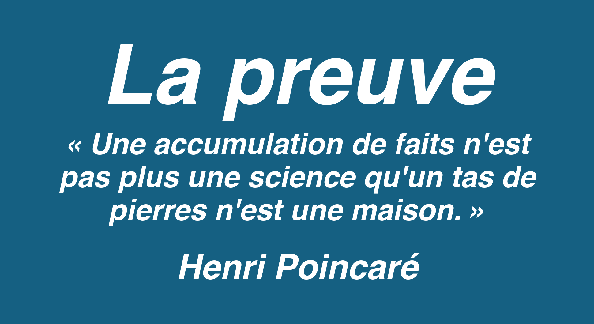 Affiche de l'article La preuve : citation d'Henri Poincaré sur fond bleu.